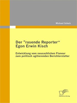 cover image of Der "rasende Reporter" Egon Erwin Kisch